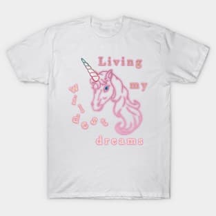 Unicorn Living my wildest dreams T-Shirt